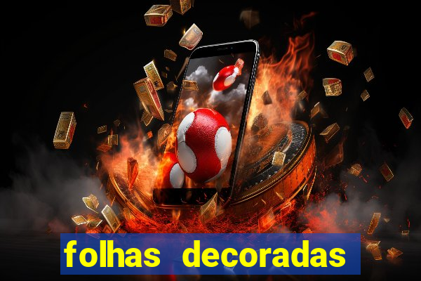 folhas decoradas para imprimir